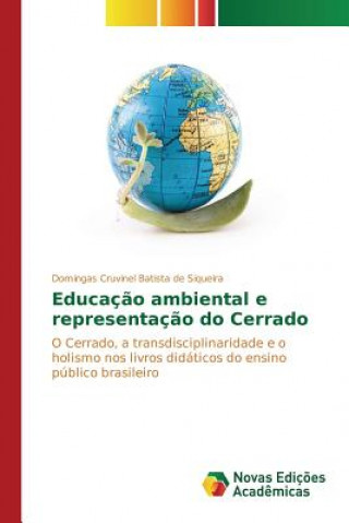 Boek Educacao ambiental e representacao do Cerrado Siqueira Domingas Cruvinel Batista De