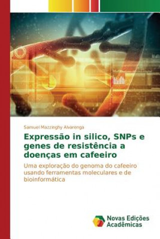 Carte Expressao in silico, SNPs e genes de resistencia a doencas em cafeeiro Mazzinghy Alvarenga Samuel