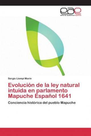 Książka Evolucion de la ley natural intuida en parlamento Mapuche Espanol 1641 Liempi Marin Sergio