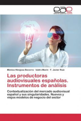 Carte productoras audiovisuales espanolas. Instrumentos de analisis Hinojosa Becerra Monica