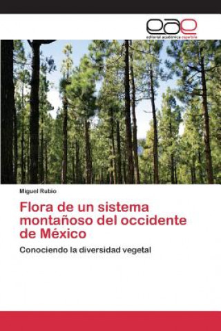 Carte Flora de un sistema montanoso del occidente de Mexico Rubio Miguel