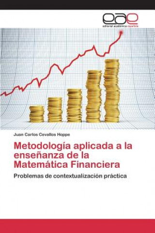 Kniha Metodologia aplicada a la ensenanza de la Matematica Financiera Cevallos Hoppe Juan