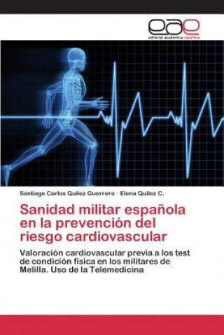 Könyv Sanidad militar espanola en la prevencion del riesgo cardiovascular Quilez Guerrero Santiago Carlos