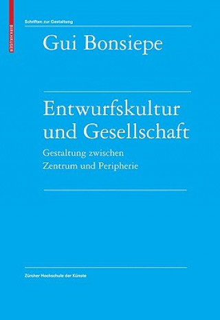 Kniha Entwurfskultur Und Gesellschaft Gui Bonsiepe