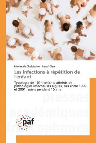 Könyv Les Infections A Repetition de l'Enfant DE CHEFDEBIEN MARINE