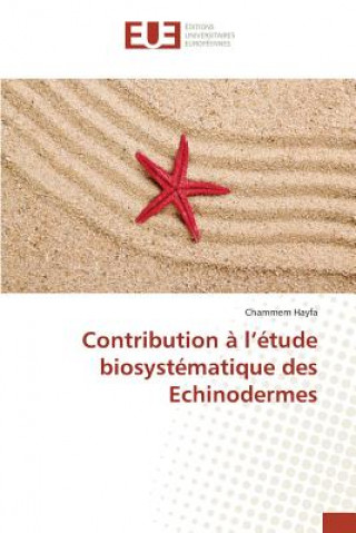 Buch Contribution A L Etude Biosystematique Des Echinodermes Hayfa Chammem