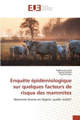 Kniha Enquete Epidemiologique Sur Quelques Facteurs de Risque Des Mammites Kaidi Rachid