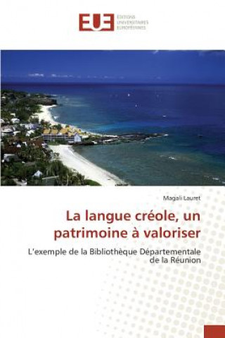 Książka langue creole, un patrimoine a valoriser Lauret Magali