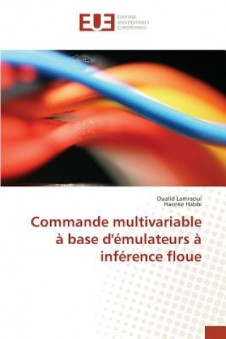 Kniha Commande multivariable a base d'emulateurs a inference floue Lamraoui Oualid