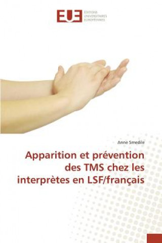 Carte Apparition Et Prevention Des Tms Chez Les Interpretes En Lsf/Francais Smedile Anne