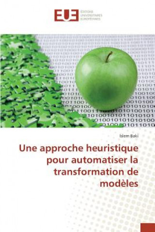 Kniha approche heuristique pour automatiser la transformation de modeles Baki Islem