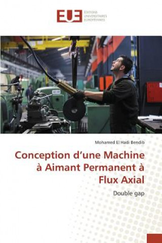 Carte Conception d'une Machine a Aimant Permanent a Flux Axial Bendib Mohamed El Hadi
