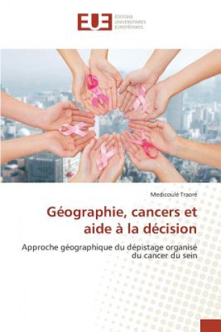 Βιβλίο Geographie, cancers et aide a la decision Traore Medicoule