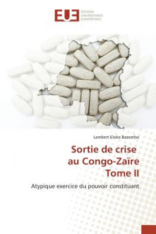 Carte Sortie de Crise Au Congo-Zaire Tome II Eloko Basombo Lambert