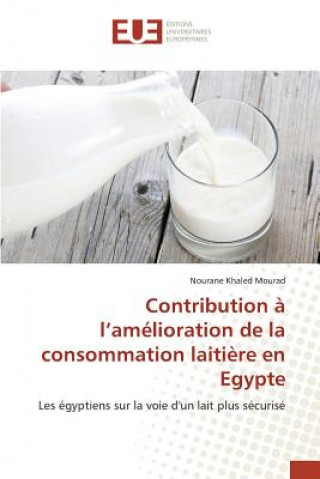 Könyv Contribution A L Amelioration de la Consommation Laitiere En Egypte Khaled Mourad Nourane