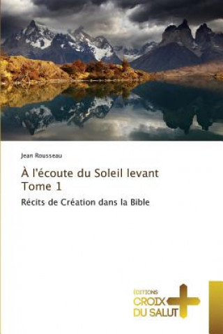 Book A l'Ecoute Du Soleil Levant Tome 1 Rousseau Jean