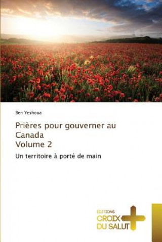 Buch Prieres Pour Gouverner Au Canada Volume 2 YESHOUA BEN