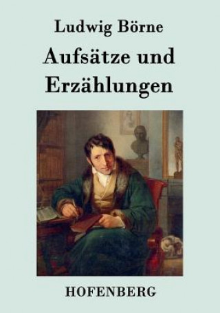 Kniha Aufsatze und Erzahlungen Ludwig Borne