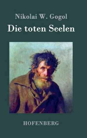 Kniha Die toten Seelen Nikolai W Gogol