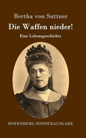Kniha Waffen nieder! Bertha Von Suttner