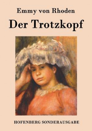 Könyv Trotzkopf Emmy Von Rhoden