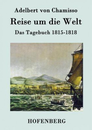 Книга Reise um die Welt Adelbert von Chamisso