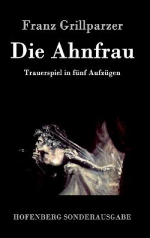 Könyv Ahnfrau Franz Grillparzer