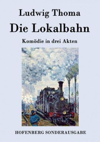 Buch Lokalbahn Ludwig Thoma