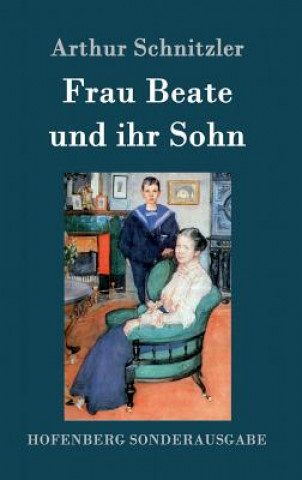 Kniha Frau Beate und ihr Sohn Arthur Schnitzler