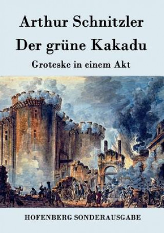 Könyv grune Kakadu Arthur Schnitzler