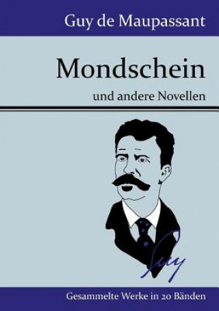 Kniha Mondschein Guy De Maupassant