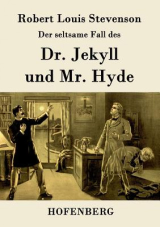 Kniha seltsame Fall des Dr. Jekyll und Mr. Hyde Robert Louis Stevenson