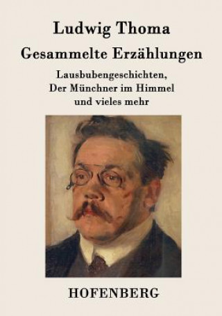 Kniha Gesammelte Erzahlungen Ludwig Thoma