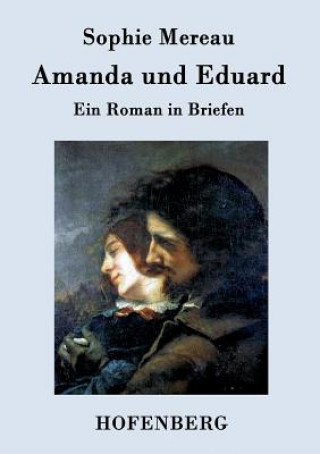 Książka Amanda und Eduard Sophie Mereau