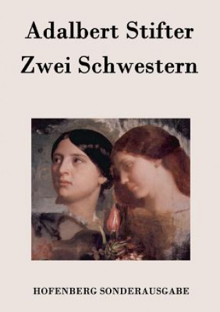 Kniha Zwei Schwestern Adalbert Stifter