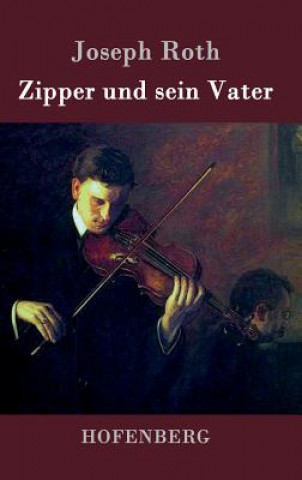 Kniha Zipper und sein Vater Joseph Roth