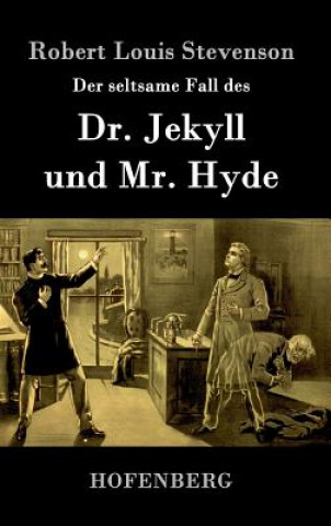 Kniha seltsame Fall des Dr. Jekyll und Mr. Hyde Robert Louis Stevenson