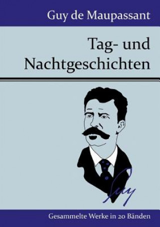 Knjiga Tag- und Nachtgeschichten Guy De Maupassant