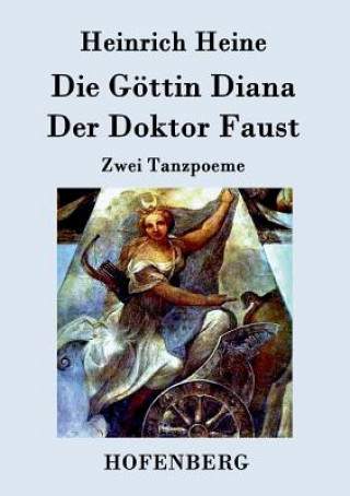 Livre Goettin Diana / Der Doktor Faust Heinrich Heine