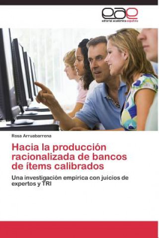 Könyv Hacia la produccion racionalizada de bancos de items calibrados Arruabarrena Rosa