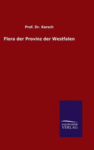 Książka Flora der Provinz der Westfalen Prof. Dr. Karsch