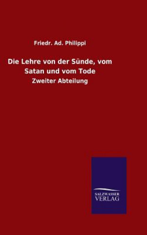 Книга Lehre von der Sunde, vom Satan und vom Tode FRIEDR. AD PHILIPPI