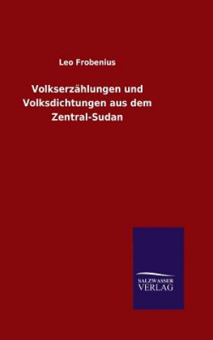 Buch Volkserzahlungen und Volksdichtungen aus dem Zentral-Sudan LEO FROBENIUS