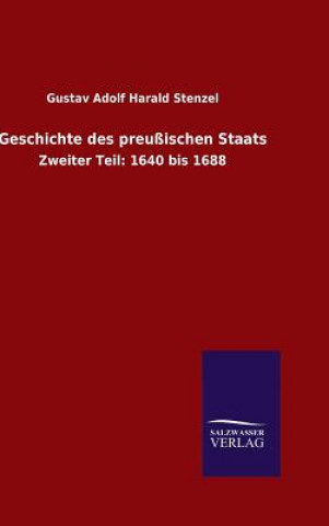 Książka Geschichte des preussischen Staats GUSTAV ADOL STENZEL