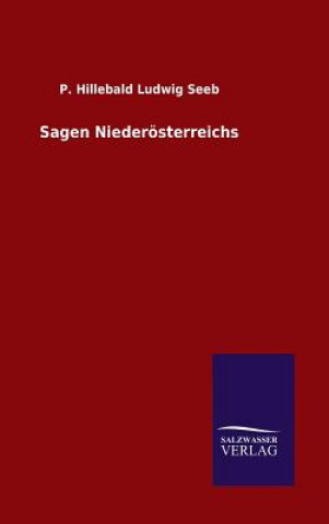 Kniha Sagen Niederoesterreichs P. HILLEBALD L SEEB