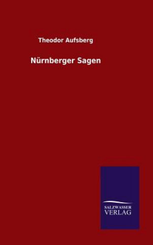 Buch Nurnberger Sagen THEODOR AUFSBERG