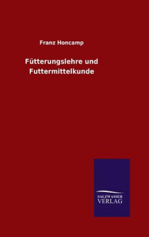 Книга Futterungslehre und Futtermittelkunde FRANZ HONCAMP
