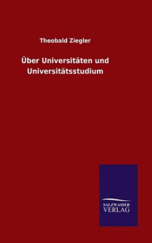 Kniha UEber Universitaten und Universitatsstudium THEOBALD ZIEGLER