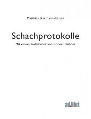 Książka Schachprotokolle Matthias Biermann-Ratjen