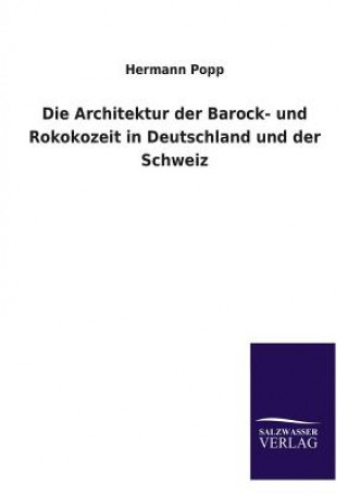 Carte Architektur der Barock- und Rokokozeit in Deutschland und der Schweiz Hermann Popp